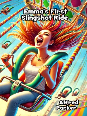 cover image of Emma's First Slingshot Ride